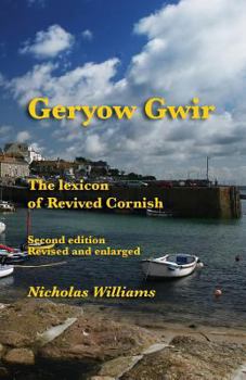 Paperback Geryow Gwir: The Lexicon of Revived Cornish Book