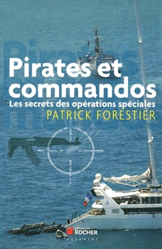 Paperback Pirates et commandos: Les secrets des opérations spéciales [French] Book