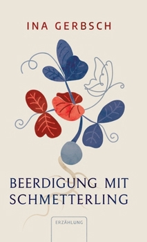 Hardcover Beerdigung mit Schmetterling: Claras persönliche Reise - ein Roman in Wien [German] Book