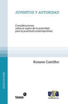 Paperback Juventud y autoridad: Consideraciones sobre el sujeto de la autoridad para la juventud contemporánea [Spanish] Book