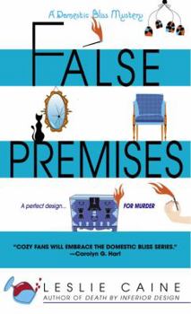 False Premises (Domestic Bliss Mystery, Book 2) - Book #2 of the A Domestic Bliss Mystery