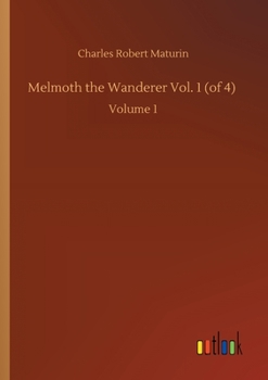 Paperback Melmoth the Wanderer Vol. 1 (of 4): Volume 1 Book