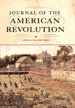 Hardcover Journal of the American Revolution 2024: Annual Volume Book