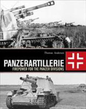 Hardcover Panzerartillerie: Firepower for the Panzer Divisions Book