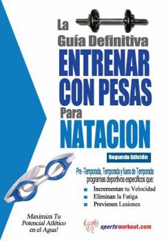 Paperback La Guia Definitiva - Entrenar Con Pesas Para Natacion [Spanish] Book