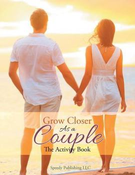 Paperback Grow Closer As a Couple: The Activity Book