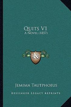 Paperback Quits V1: A Novel (1857) Book