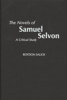 Hardcover The Novels of Samuel Selvon: A Critical Study Book