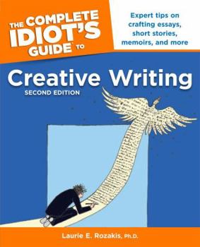 Paperback The Complete Idiot's Guide to Creative Writing, 2nd Edition Book