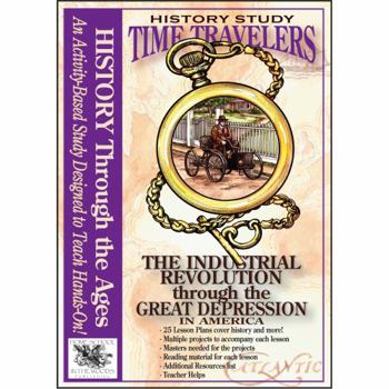 CD-ROM The Industrial Revolution through the Great Depression: Time Travelers History Study Book