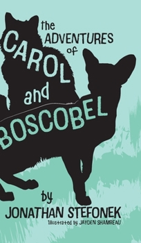 Hardcover The Adventures of Carol and Boscobel Book