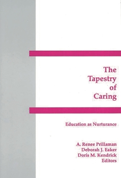 Hardcover The Tapestry of Caring: Education as Nurturance Book