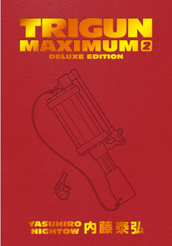 Hardcover Trigun Maximum Deluxe Edition Volume 2 Book