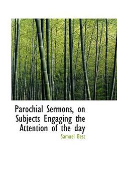 Paperback Parochial Sermons, on Subjects Engaging the Attention of the Day Book
