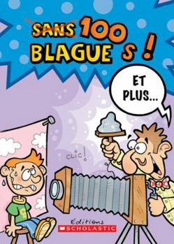 Paperback 100 Blagues! Et Plus... N? 13 [French] Book