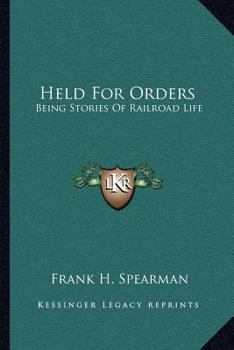 Paperback Held For Orders: Being Stories Of Railroad Life Book