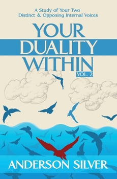 Vol 2: Your Duality Within: A Study of Your Two Distinct & Inner Voices - Book #2 of the Stoicism for a Better Life