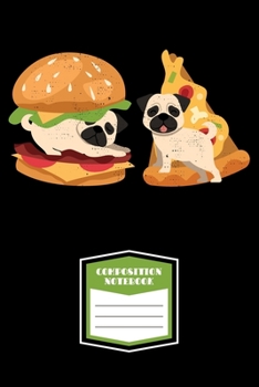Composition Notebook: Cartoon Puglie Pug Food Pug Fans Lined Notebook Journal Diary 6x9