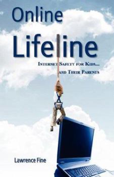 Paperback Online Lifeline: Internet Safety for Kids and Their Parents Book