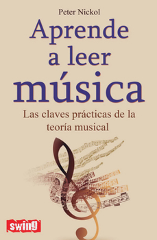 Paperback Aprende a Leer Música: Las Claves Prácticas de la Teoría Musical [Spanish] Book