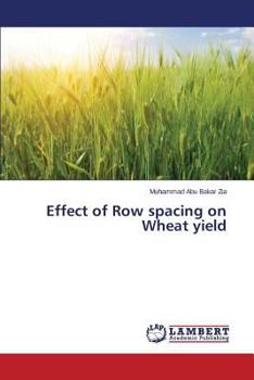Paperback Effect of Row spacing on Wheat yield Book