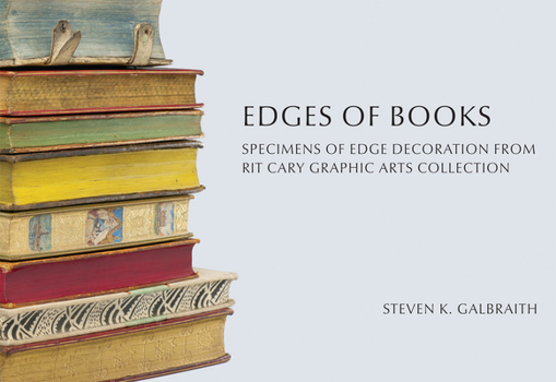 Paperback Edges of Books: Specimens of Edge Decoration from Rit's Cary Graphic Arts Collection Book