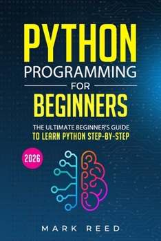 Paperback Python Programming for Beginners: The Ultimate Beginner's Guide to Learn Python Programming Step-by-Step Book