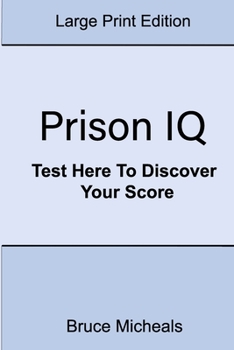Paperback Prison IQ: Test Here To Discover Your Score Book