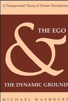 Paperback The Ego and the Dynamic Ground: A Transpersonal Theory of Human Development Book