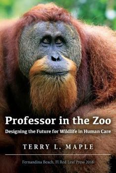 Paperback Professor in the Zoo: Designing the Future for Wildlife in Human Care Book