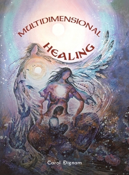 Hardcover Multidimensional Healing: Engaging the psychic parts to release trauma Book