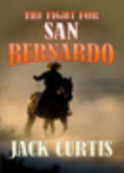 Hardcover The Fight for San Bernardo Book