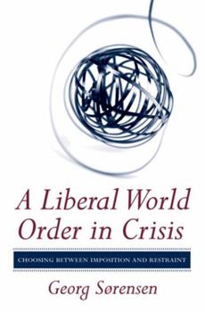 Hardcover A Liberal World Order in Crisis Book