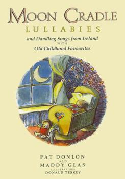 Paperback Moon Cradle: Lullabies: And Dandling Songs from Ireland with Old Childhood Favourites Book