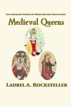 Medieval Queens - Book  of the Legendary Women of World History