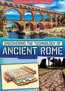 Discovering the Technology of Ancient Rome