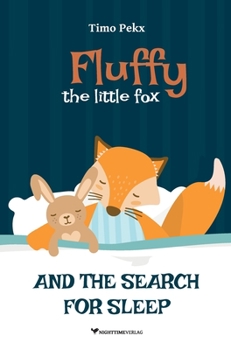Fluffy, the little fox: And the search for sleep