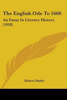 The English Ode To 1660: An Essay In Literary History