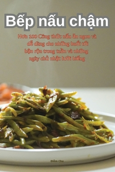 Paperback Bếp nấu chậm [Vietnamese] Book