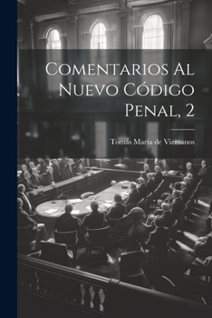 Paperback Comentarios Al Nuevo Código Penal, 2 [Spanish] Book