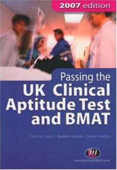 Paperback Passing the UK Clinical Aptitude Test and BMAT, 2007 Edition Book