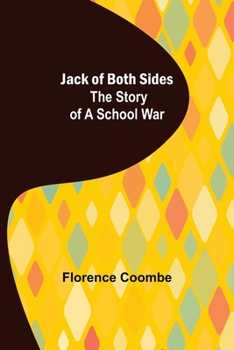 Paperback Jack of Both Sides: The Story of a School War Book