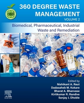 Paperback 360-Degree Waste Management, Volume 2: Biomedical, Pharmaceutical, Industrial Waste, and Remediation Book
