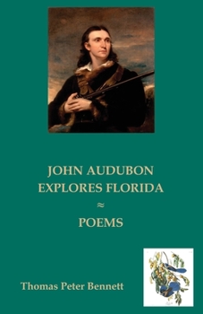 Paperback John Audubon Explores Florida: Poems Book