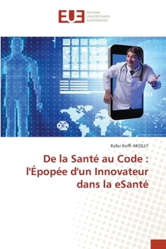 De la Santé au Code: l'Épopée d'un Innovateur dans la eSanté