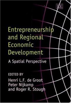 Hardcover Entrepreneurship and Regional Economic Development: A Spatial Perspective Book