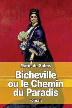 Bicheville, ou, Le Chemin du Paradis - Book #4 of the Piége aux maris