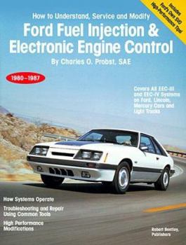 Paperback Ford Fuel Injection & Electronic Engine Control: How to Understand, Service and Modify, 1980-1987 Book