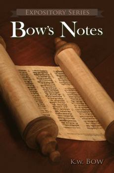 Paperback Bow's Notes: A Literary Commentary On the Study of the Bible Book