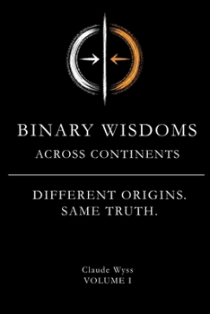Paperback BINARY WISDOMS: ACROSS CONTINENTS Book